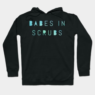 Babes in Scrubs blue text design Hoodie